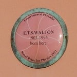 The Plaque marking the birthplace of Prof Ernest Walton - The Irish Place