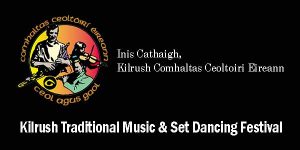 Kilrush Traditional Music and Set Dancing Festival